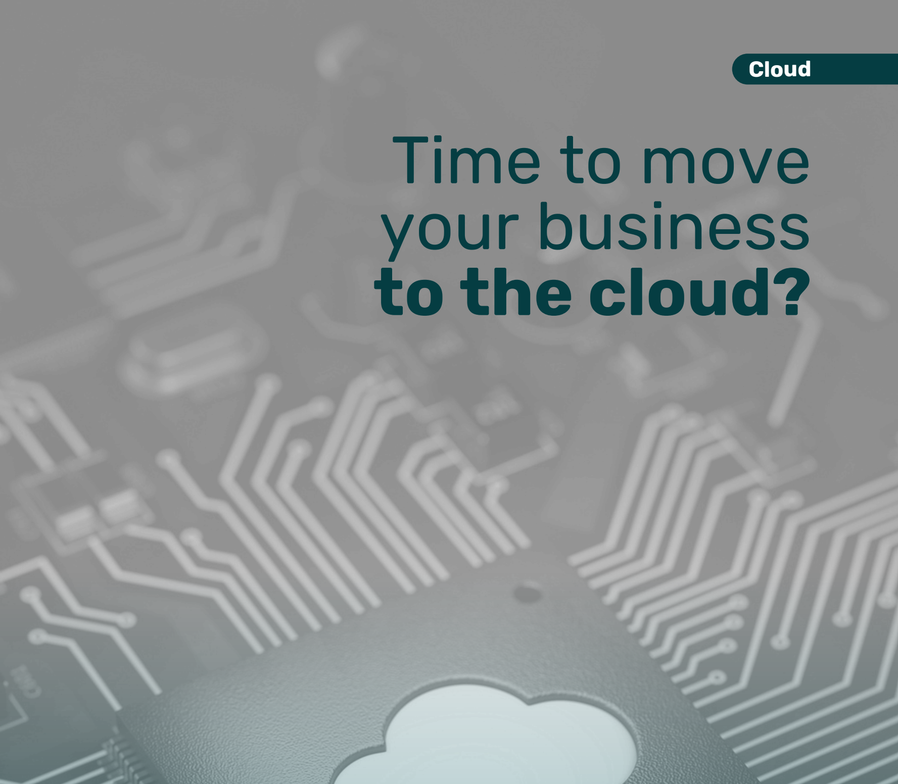 Time to Move Your Business to the Cloud?