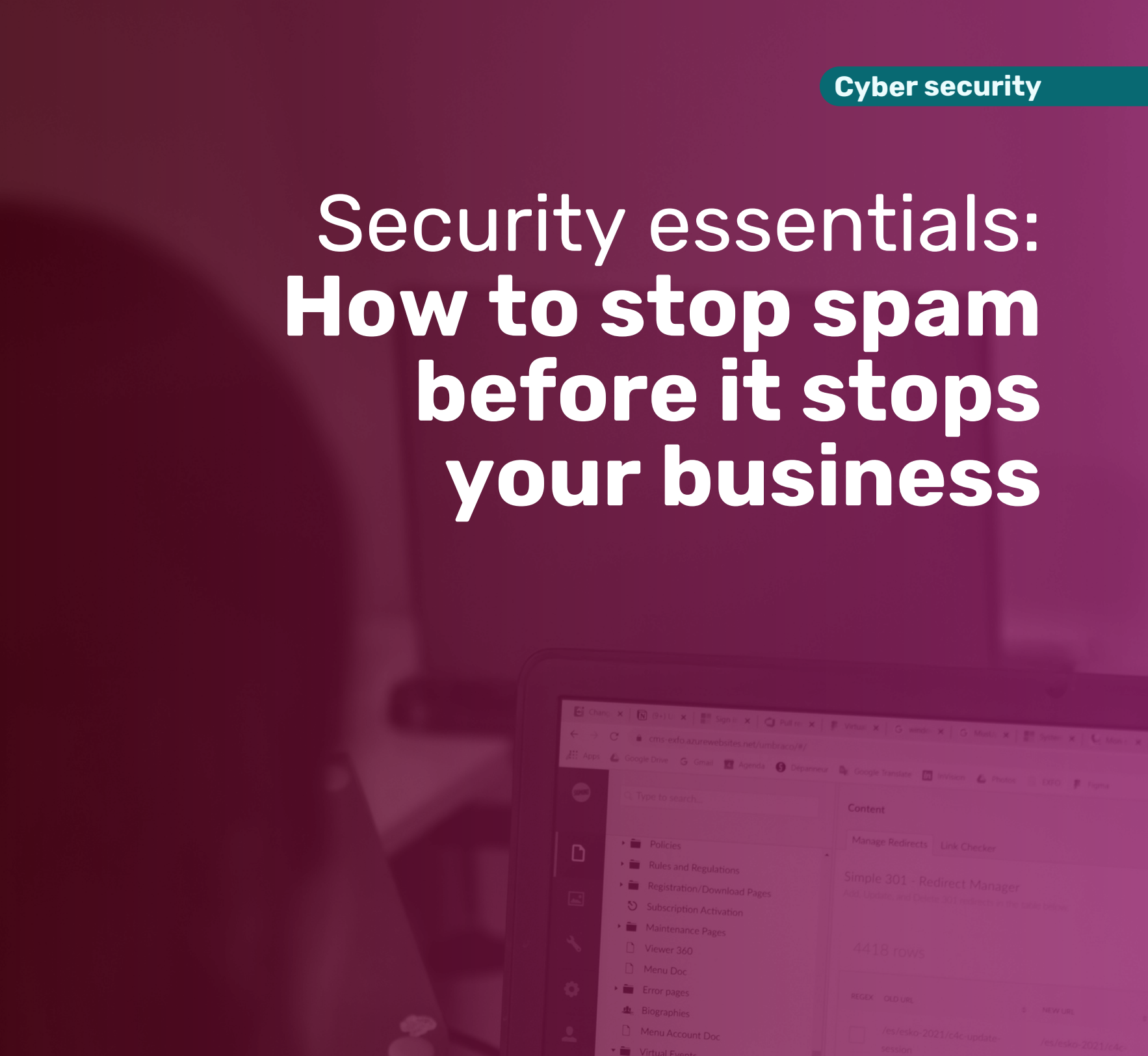 Security essentials: How to stop spam before it stops your business